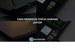 cara Cek Garansi Laptop