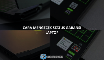 Cara Mengecek Status Garansi Laptop