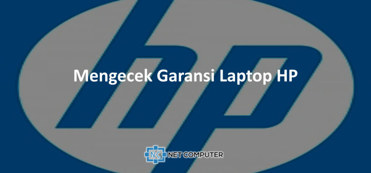 Cara Mengecek Garansi Laptop HP (Update 2024)