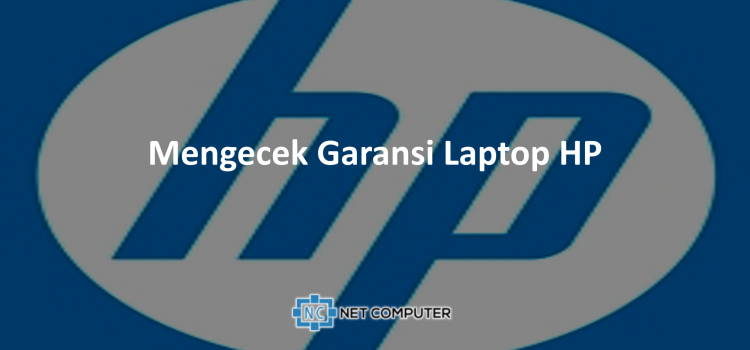 Mengecek Garansi Laptop Hp