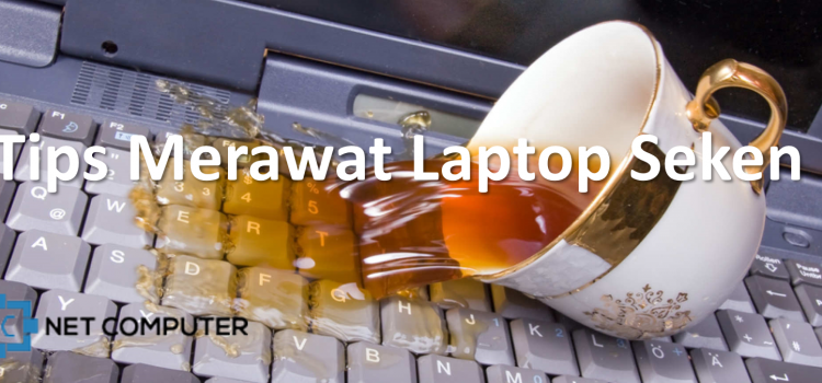 Tips Cara Merawat Laptop Seken