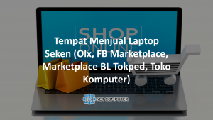 Tempat Jual Beli Laptop Second