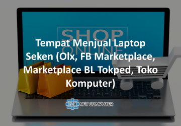 5 Tempat Untuk Menjual Laptop Seken