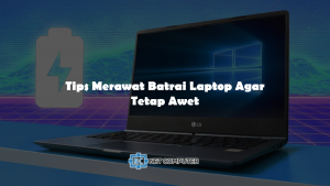 Tips merawat baterai Laptop