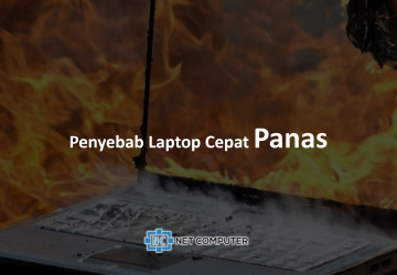 Penyebab Laptop Cepat Panas