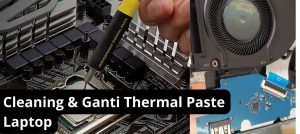 Cleaning dan ganti thermal paste laptop