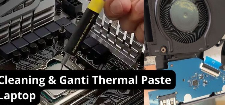 Jasa Cleaning dan Ganti Thermal Paste Laptop